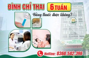 đình chỉ thai 6 tuần